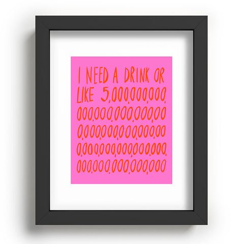 Julia Walck I Need a Drink Pink Recessed Framing Rectangle