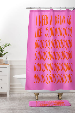 Julia Walck I Need a Drink Pink Shower Curtain And Mat