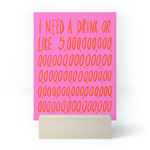 Julia Walck I Need a Drink Pink Mini Art Print