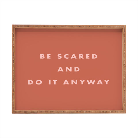 June Journal Be Scared Do It Anyway Rectangular Tray