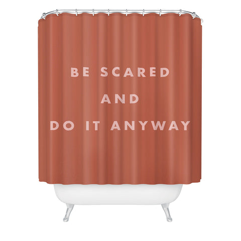 June Journal Be Scared Do It Anyway Shower Curtain