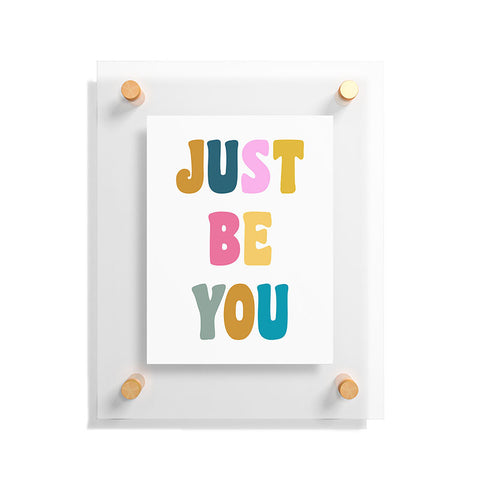 June Journal Colorful Just Be You Lettering Floating Acrylic Print