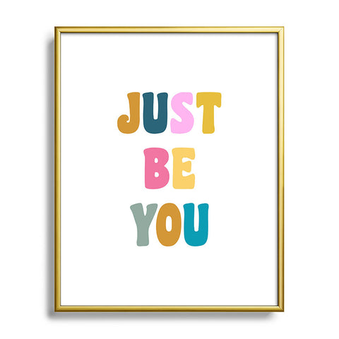 June Journal Colorful Just Be You Lettering Metal Framed Art Print