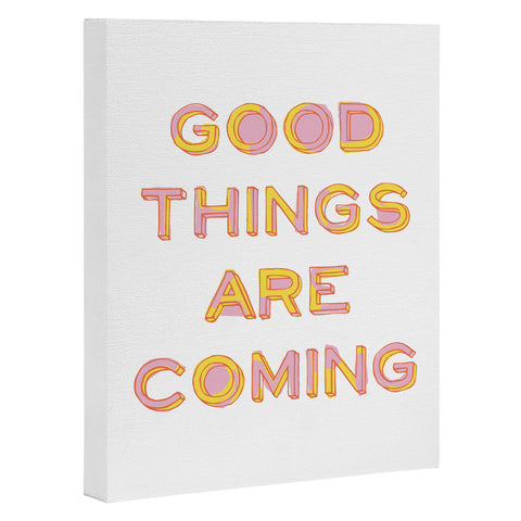 June Journal Good Things Are Coming 1 Art Canvas