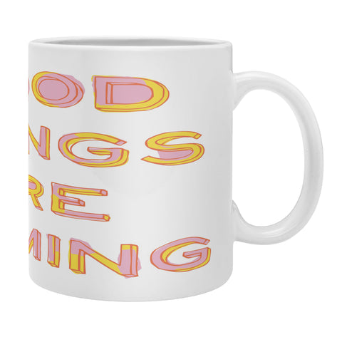 June Journal Good Things Are Coming 1 Coffee Mug