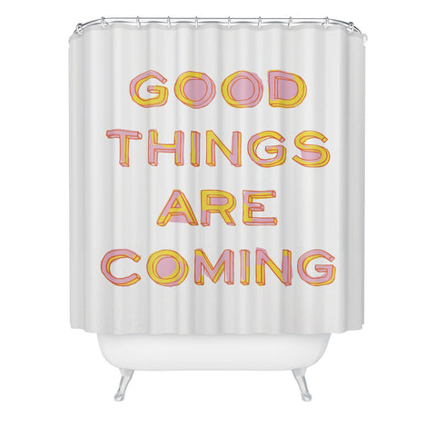 June Journal Good Things Are Coming 1 Shower Curtain