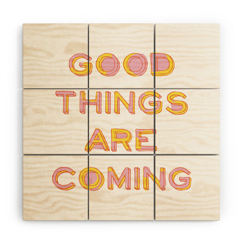 June Journal Good Things Are Coming 1 Wood Wall Mural