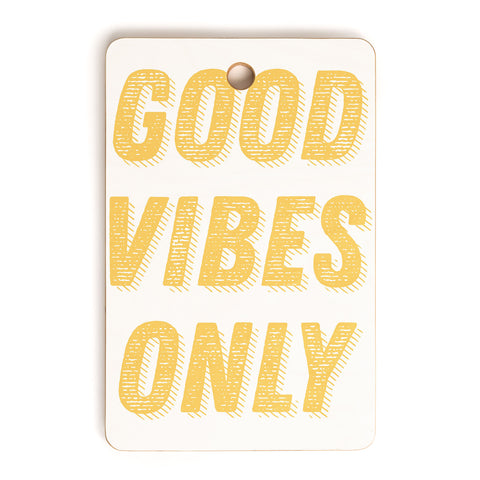 June Journal Good Vibes Only Bold Typograph Cutting Board Rectangle