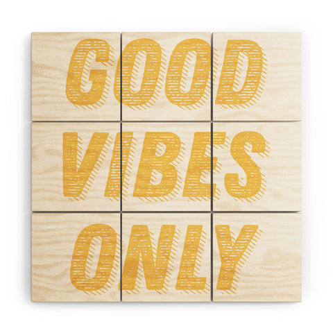 June Journal Good Vibes Only Bold Typograph Wood Wall Mural