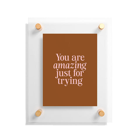 June Journal You Are Amazing Floating Acrylic Print