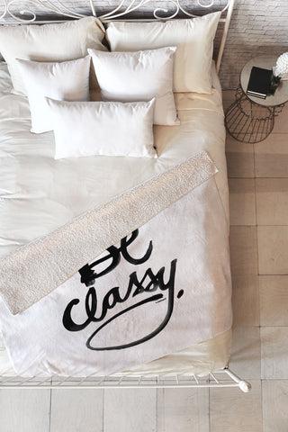 Kal Barteski Be Classy Fleece Throw Blanket