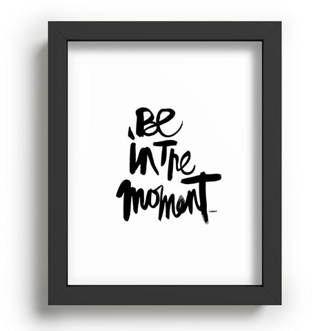 Kal Barteski Be In The Moment Recessed Framing Rectangle