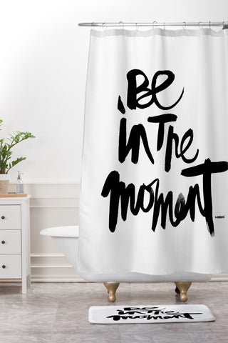 Kal Barteski Be In The Moment Shower Curtain And Mat