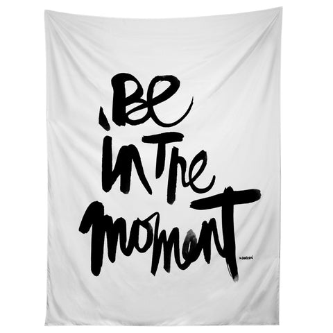 Kal Barteski Be In The Moment Tapestry