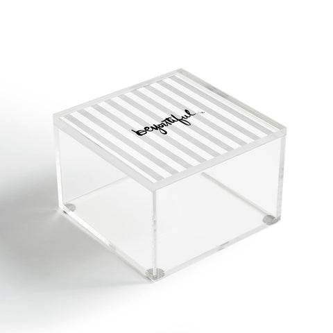 Kal Barteski beYOUtiful stripes Acrylic Box
