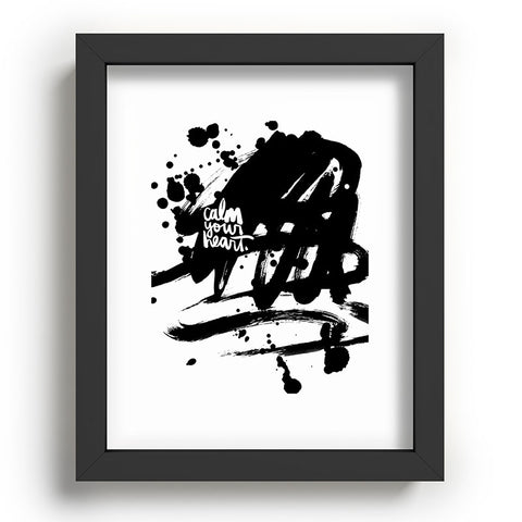 Kal Barteski CALM YOUR HEART Recessed Framing Rectangle