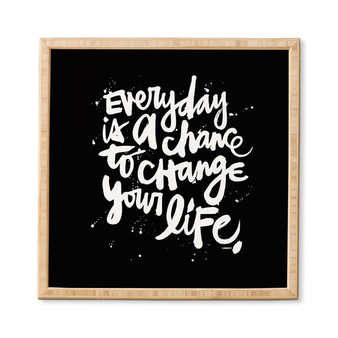 Kal Barteski CHANGE YOUR LIFE Framed Wall Art
