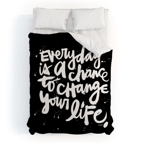 Kal Barteski CHANGE YOUR LIFE Duvet Cover