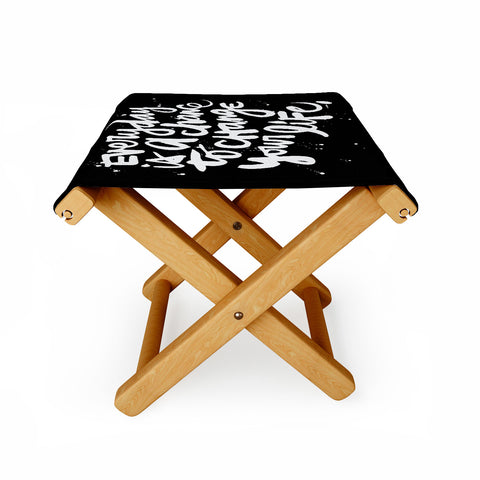 Kal Barteski CHANGE YOUR LIFE Folding Stool