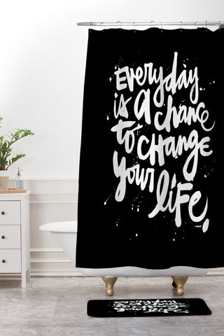 Kal Barteski CHANGE YOUR LIFE Shower Curtain And Mat