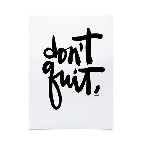 Kal Barteski DONT QUIT bw Poster