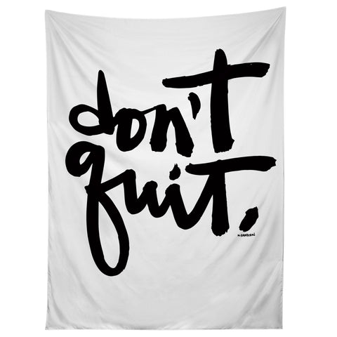 Kal Barteski DONT QUIT bw Tapestry