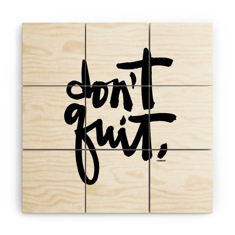 Kal Barteski DONT QUIT bw Wood Wall Mural