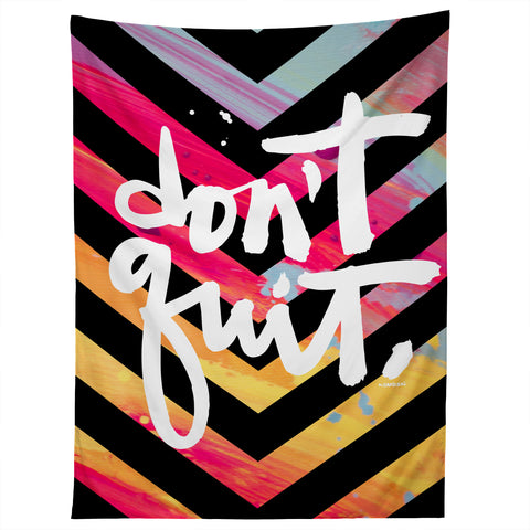 Kal Barteski DONT QUIT chevron Tapestry