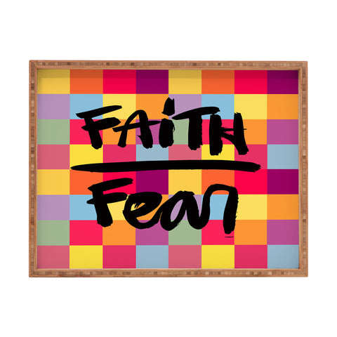 Kal Barteski FAITH over FEAR square Rectangular Tray