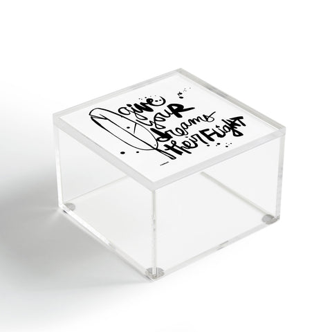 Kal Barteski Give Your Dreams Acrylic Box