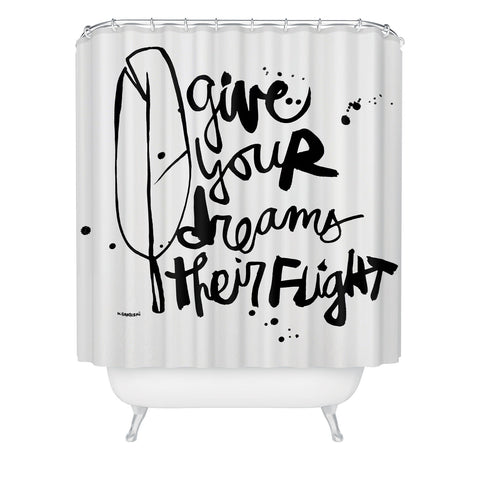 Kal Barteski Give Your Dreams Shower Curtain