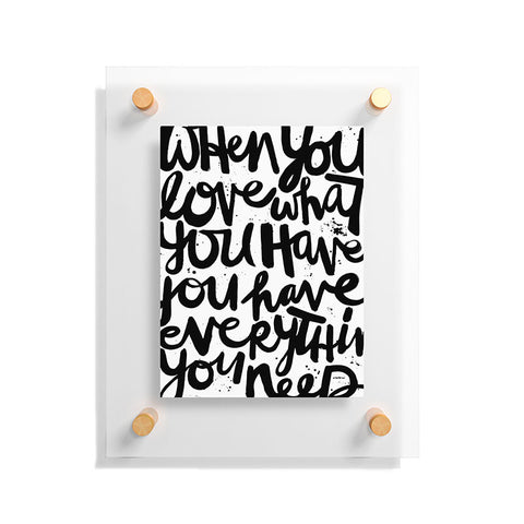 Kal Barteski If You Love Floating Acrylic Print