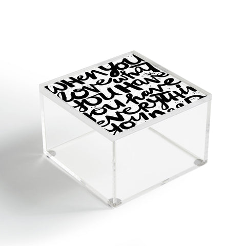 Kal Barteski If You Love Acrylic Box