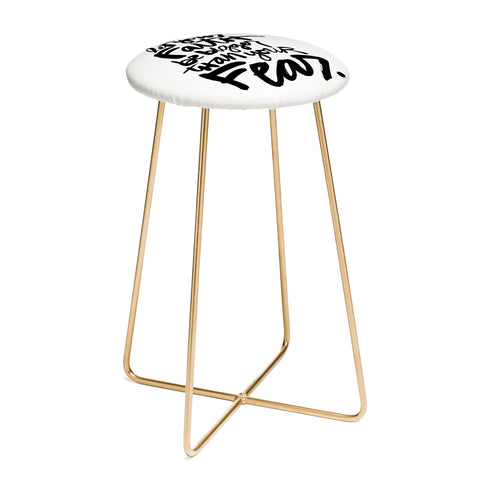 Kal Barteski LET YOUR FAITH bw Counter Stool