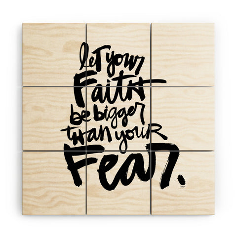 Kal Barteski LET YOUR FAITH bw Wood Wall Mural