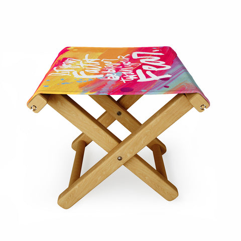 Kal Barteski LET YOUR FAITH colour Folding Stool