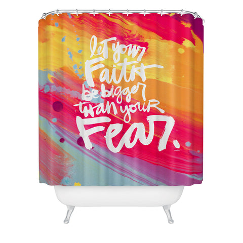 Kal Barteski LET YOUR FAITH colour Shower Curtain
