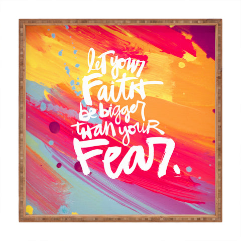 Kal Barteski LET YOUR FAITH colour Square Tray