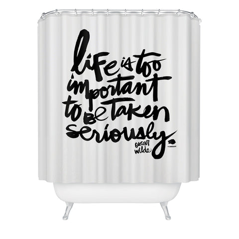 Kal Barteski LIFE IS bw Shower Curtain