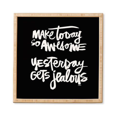 Kal Barteski MAKE TODAY SO AWESOME 2 Framed Wall Art