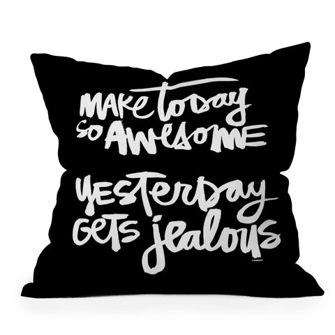 Kal Barteski MAKE TODAY SO AWESOME 2 Throw Pillow