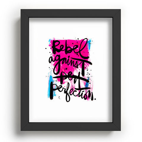 Kal Barteski REBEL AGAINST PERFECTION Recessed Framing Rectangle