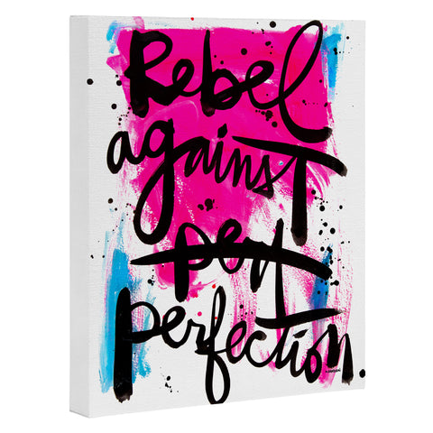 Kal Barteski REBEL AGAINST PERFECTION Art Canvas