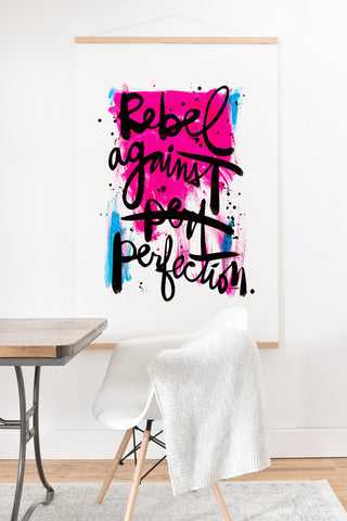 Kal Barteski REBEL AGAINST PERFECTION Art Print And Hanger