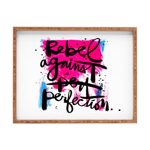 Kal Barteski REBEL AGAINST PERFECTION Rectangular Tray