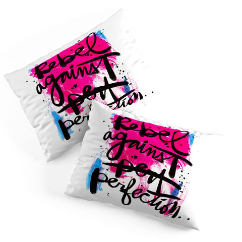 Kal Barteski REBEL AGAINST PERFECTION Pillow Shams