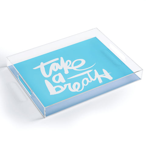 Kal Barteski Take Blue Acrylic Tray