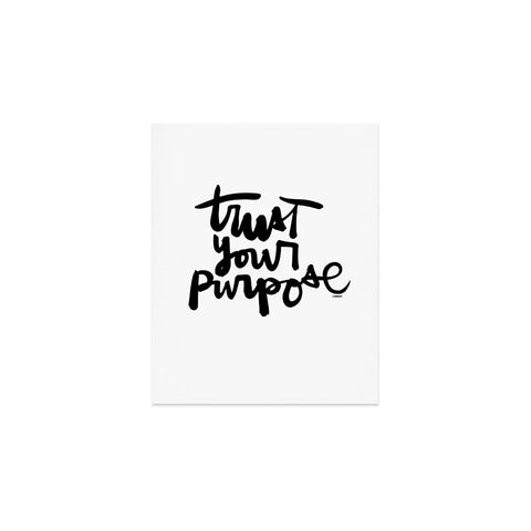 Kal Barteski TRUST your purpose BW Art Print