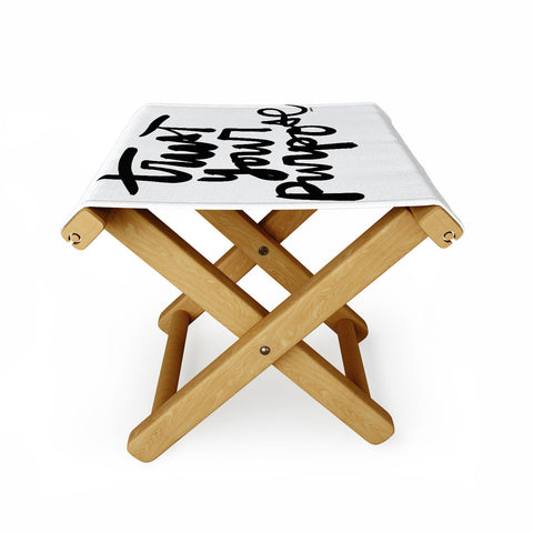 Kal Barteski TRUST your purpose BW Folding Stool