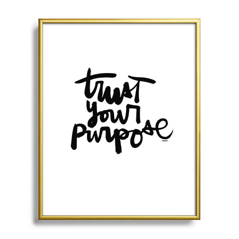 Kal Barteski TRUST your purpose BW Metal Framed Art Print